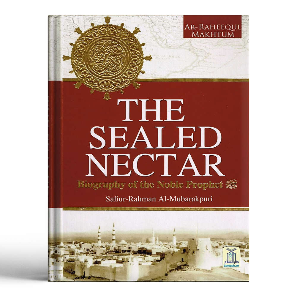 The Sealed Nectar - Ar Raheequl Makhtum