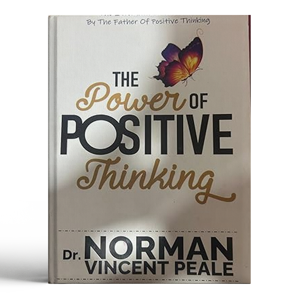 The Power of Positive Thinking By Norman Vincent Peale