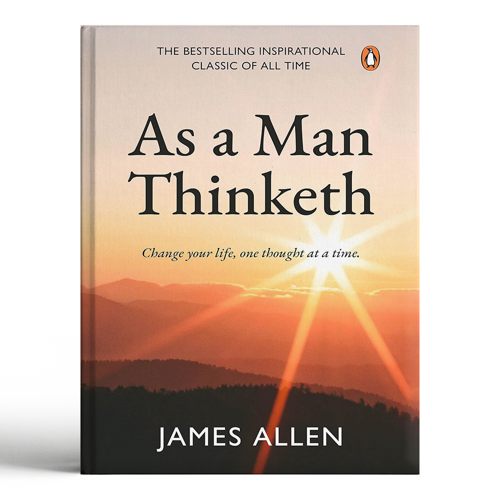 As a Man Thinketh - JAMES ALLEN